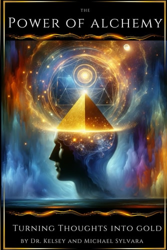 The Power of Alchemy Turning Thoughts Into Gold
