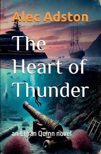 The Heart of Thunder An Ethan Quinn Novel