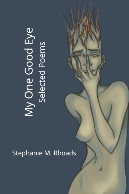 My One Good Eye: Selected Poems