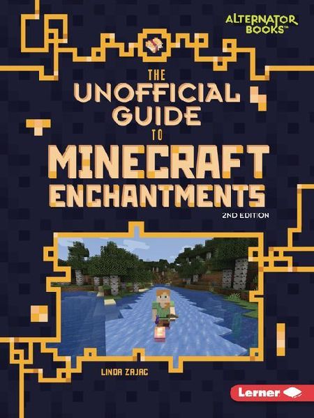 The Unofficial Guide to Minecraft Enchantments, 2nd Edition