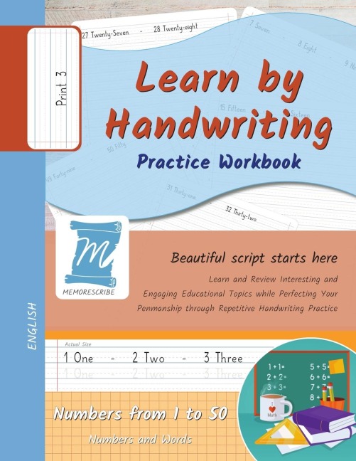 Handwriting Practice Workbook - Numbers from 1 to 50 - Words and Numbers - Print, Level 3: Learn by Handwriting - Children and Adults - N150P3PE