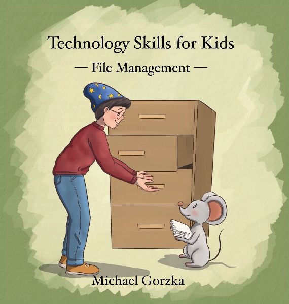 Technology Skills for Kids: File Management