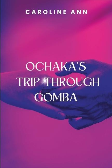 Ochakas Trip Through Gomba