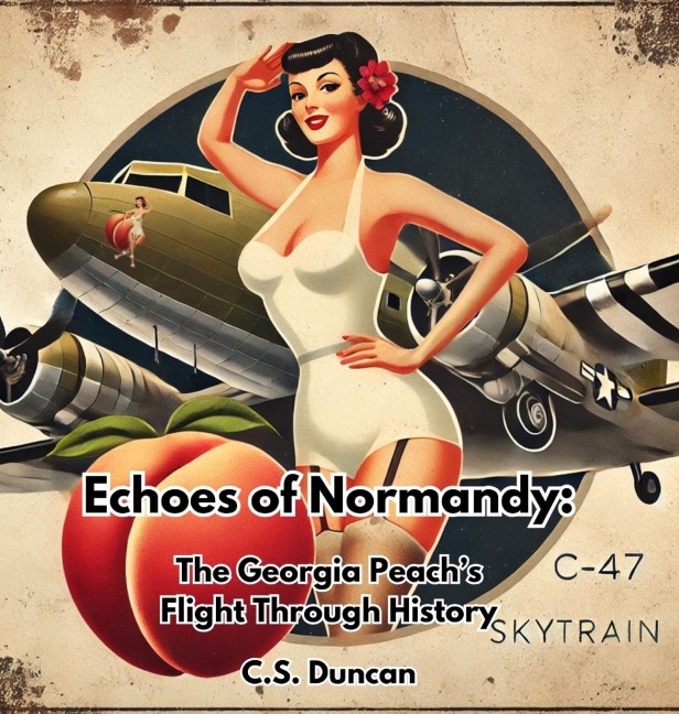 Echoes of Normandy: The Georgia Peachs Flight Through History
