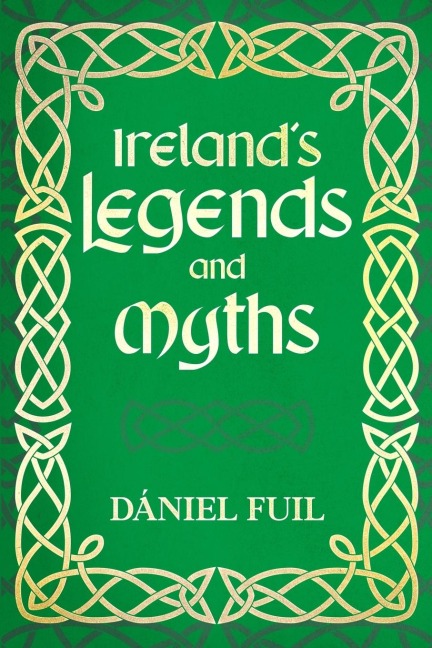 Irelands Legends and Myths