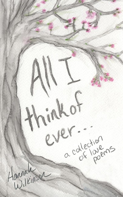 All I Think of Ever: A Collection of Love Poems
