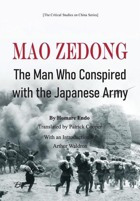 Mao Zedong: The Man Who Conspired with the Japanese Army