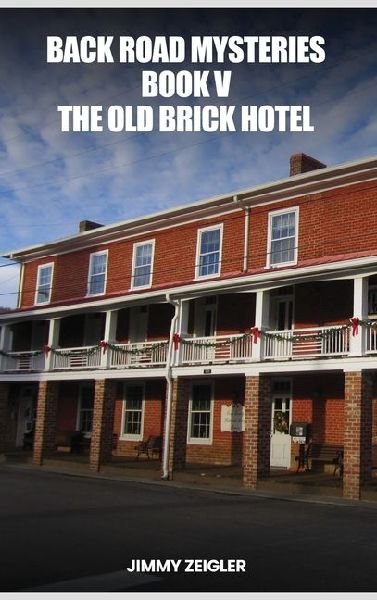 Back Road Mysteries Book V: The Old Brick Hotel