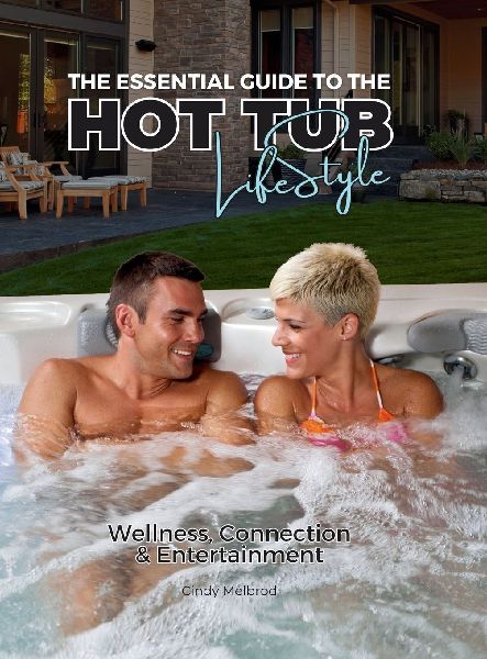 The Essential Guide to the Hot Tub Lifestyle, Special Edition ACME Pool & Spa: Special Edition, ACME Pool & Spa Care