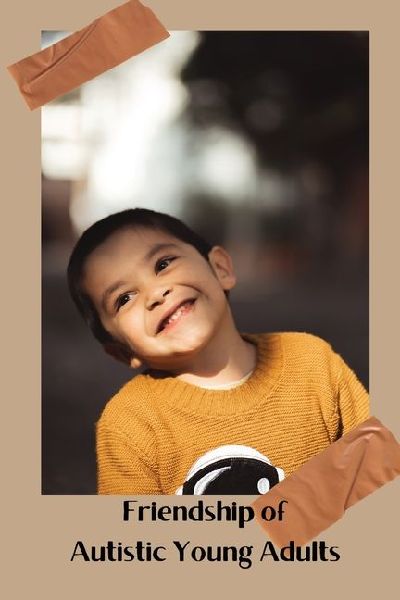 Friendship of Autistic Young Adults