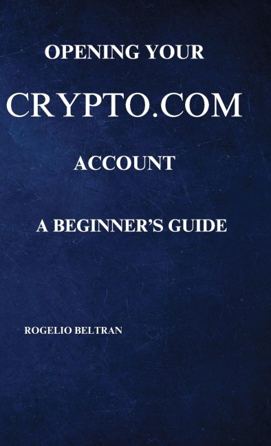 Opening Your Crypto.com Account a Beginner's Guide