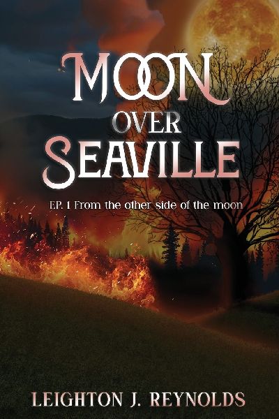 Moon Over Seaville: Episode One (From The Other Side of The Moon)