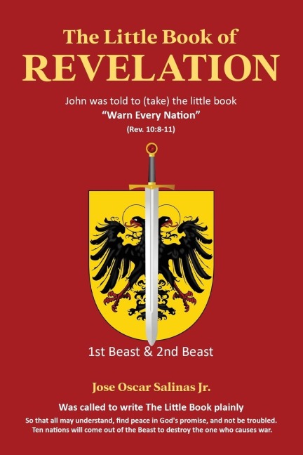 The Little Book of Revelation: John was told to (take) the little book "Warn Every Nation" (Rev. 10:8-11)
