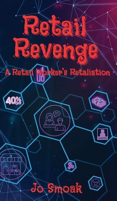 Retail Revenge: A Retail Workers Retaliation