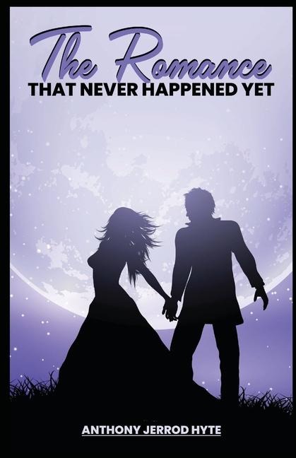 The Romance That Never Happened Yet
