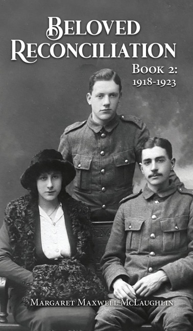 Beloved Reconciliation: Book 2: 1918-1923