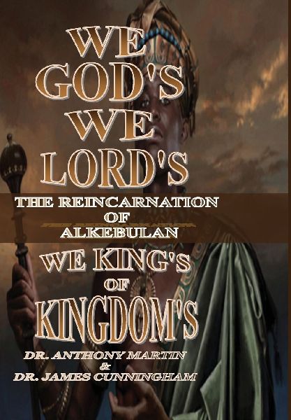 We Gods, We Lords, We Kings of Kingdoms: The Reincarnation of Alkebulan