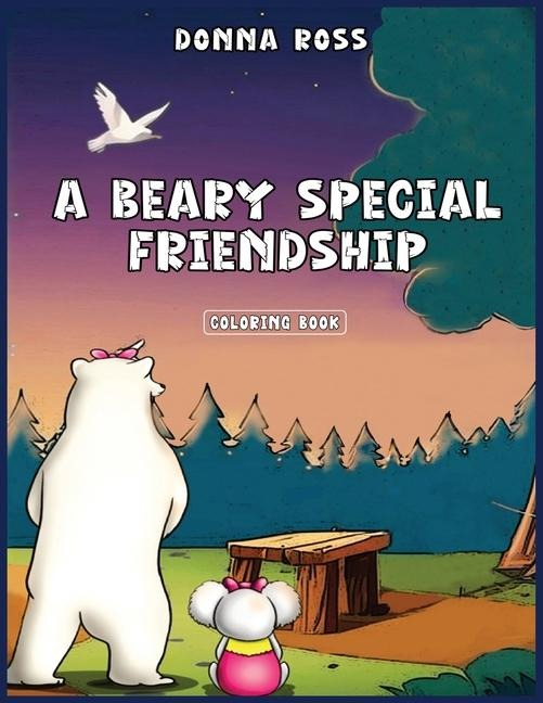 A Beary Special Friendship: Coloring Book