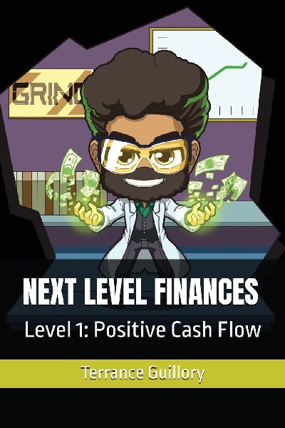 Next Level Finances: Level 1: Positive Cash Flow