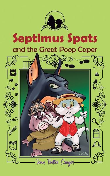 Septimus Spats and the Great Poop Caper: Septimus Spats