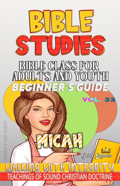Bible Class for Adults and Youth, Beginners Guide - Micah: Walking with Integrity