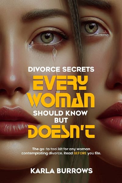 DIVORCE SECRETS EVERY WOMAN SHOULD KNOW BUT DOESNT