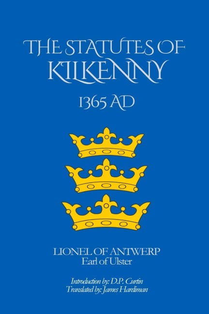 The Statutes of Kilkenny: 1365 AD
