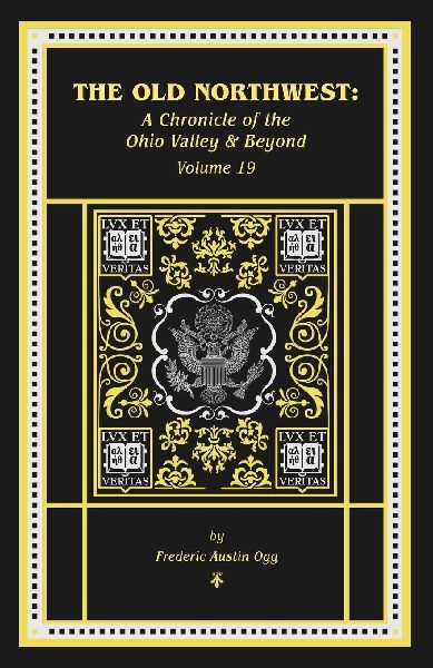 The Old Northwest: A Chronicle of the Ohio Valley and Beyond