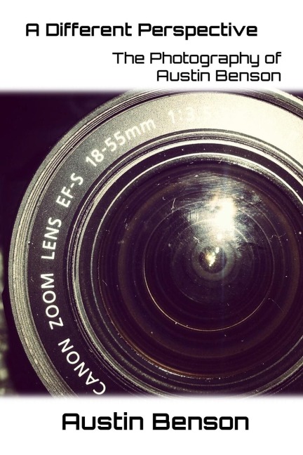A Different Perspective: The Photography of Austin Benson