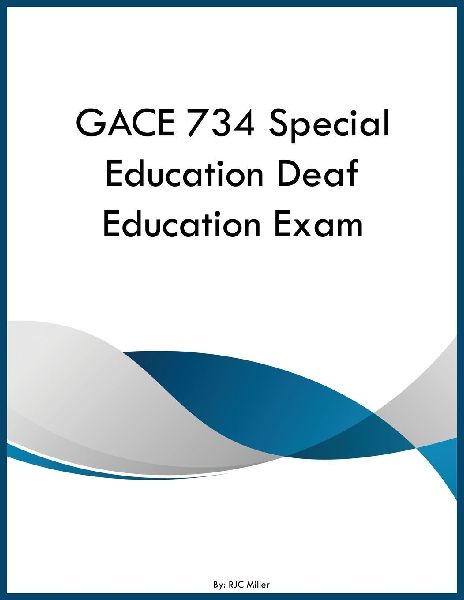 GACE 734 Special Education Deaf Education Exam