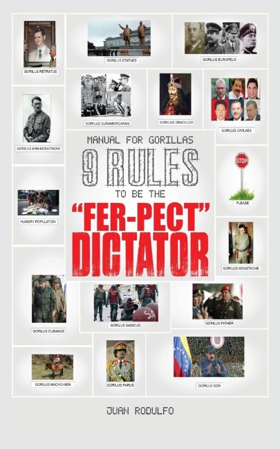 Manual for Gorillas: 9 Rules to be the "Fer-pect" Dictator