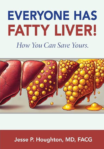 EVERYONE HAS FATTY LIVER!: How You Can Save Yours.