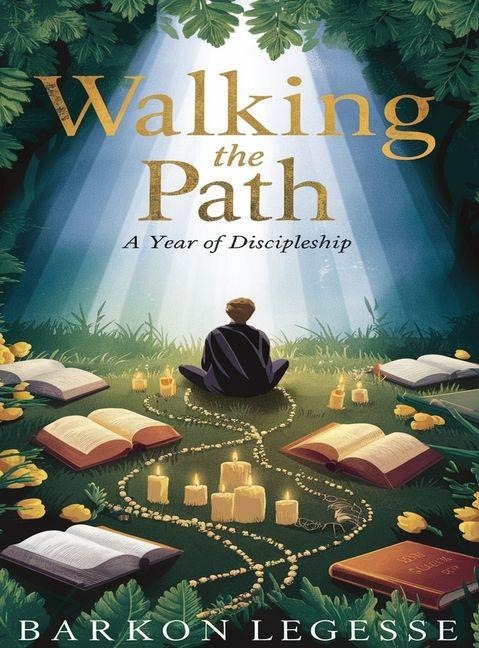 Walking the Path: A Year of Discipleship