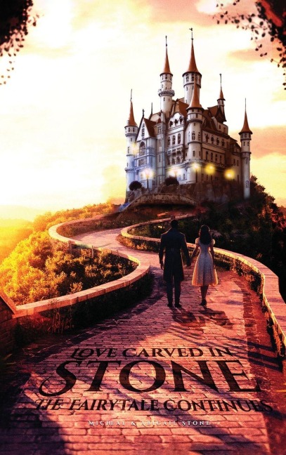 LOVE CARVED IN STONE: The Fairy Tale Continues