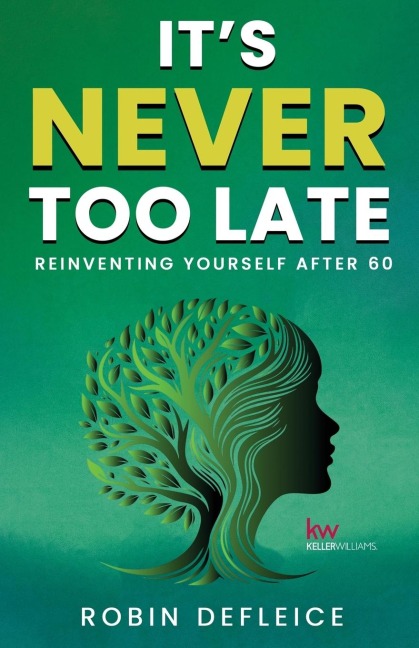 It's Never Too Late: Reinventing Yourself After 60