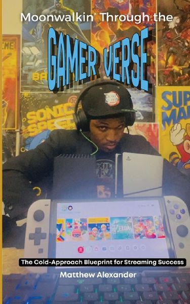 Moonwalkin Through The Gamer-Verse - The Cold-Approach Blueprint for Streaming Success