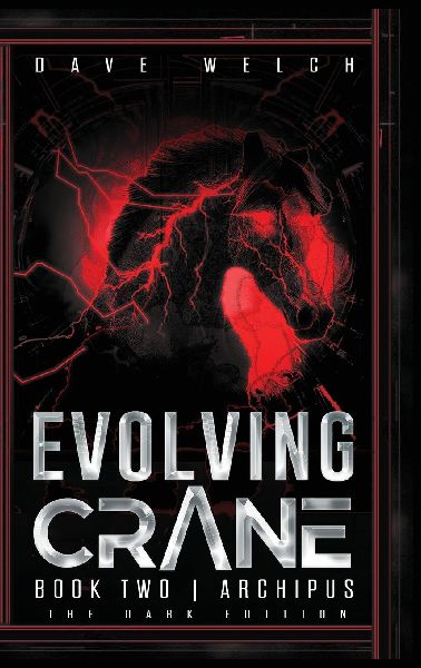 Evolving Crane: Book Two Archipus- The Dark Edition