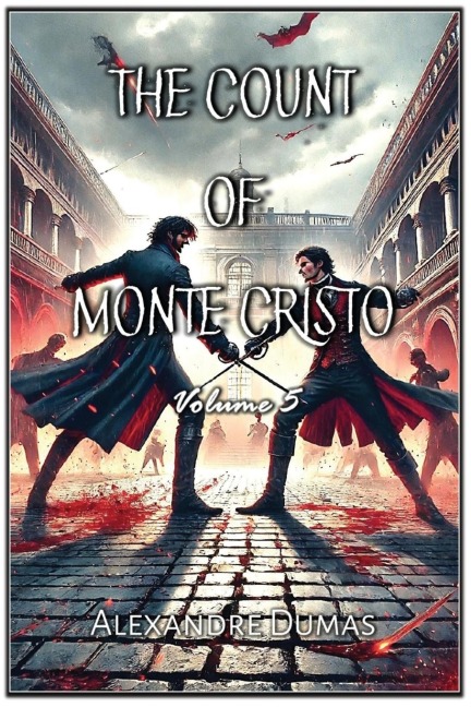 The Count of Monte Cristo: Volume 5