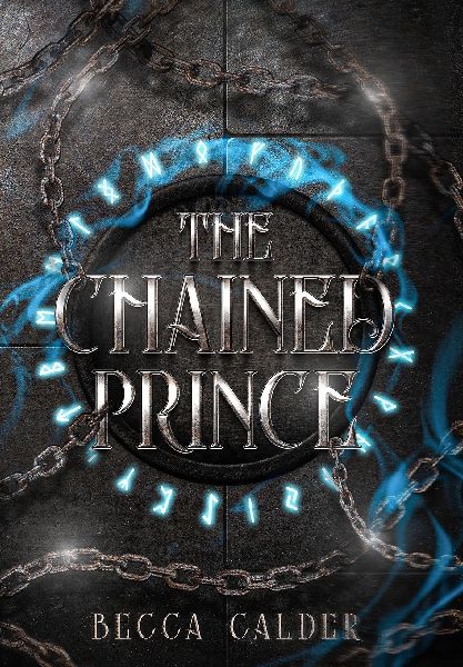 The Chained Prince: A Dark Fae Romantasy Novel