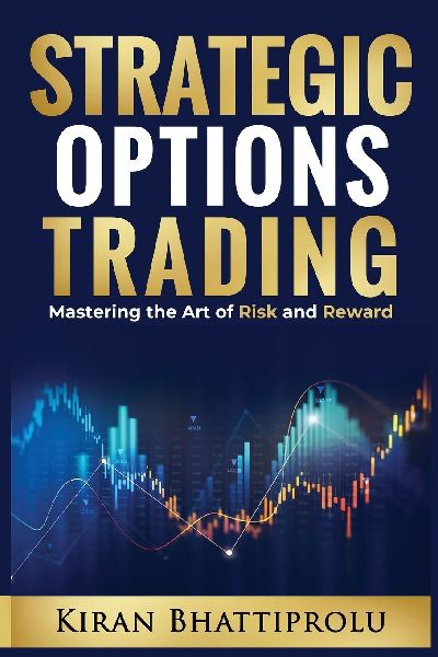Strategic Options Trading: Mastering the Art of Risk and Reward