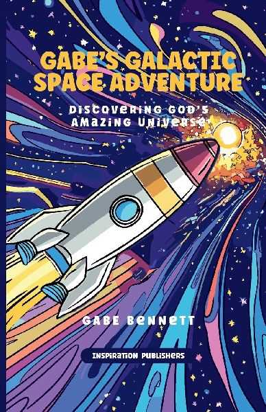 Gabes Galactic Space Adventure: Discovering Gods Amazing Universe