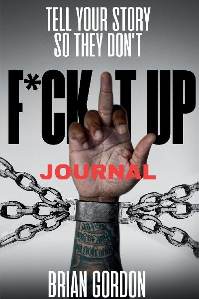 Tell Your Story So They Dont F*ck It Up: Journal