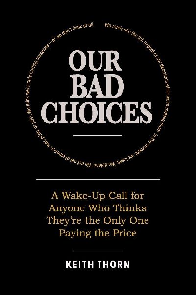 Our Bad Choices
