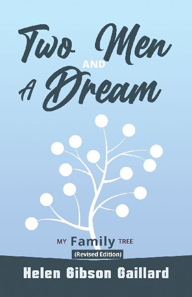 Two Men and a Dream: My Family Tree (Revised Version)