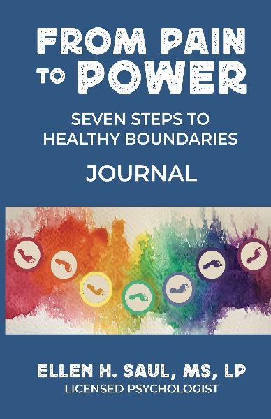 From Pain to Power: Seven Steps to Healthy Boundaries Journal