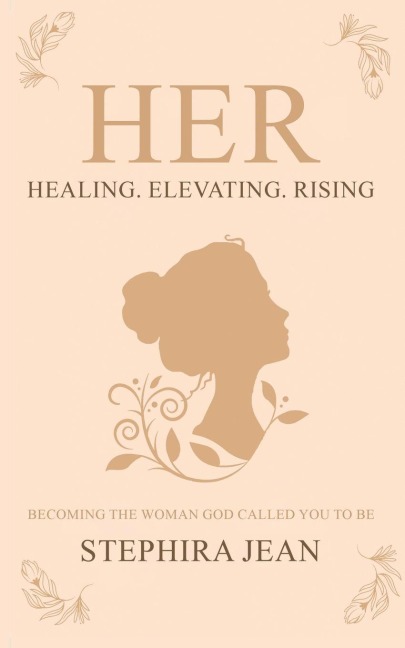 HER: Healing. Elevating. Rising.