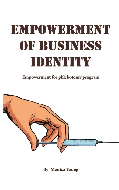 Empowerment Of Business Identity: Empowerment For Phlebotomy Program