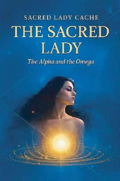The Sacred Lady: The Alpha and the Omega
