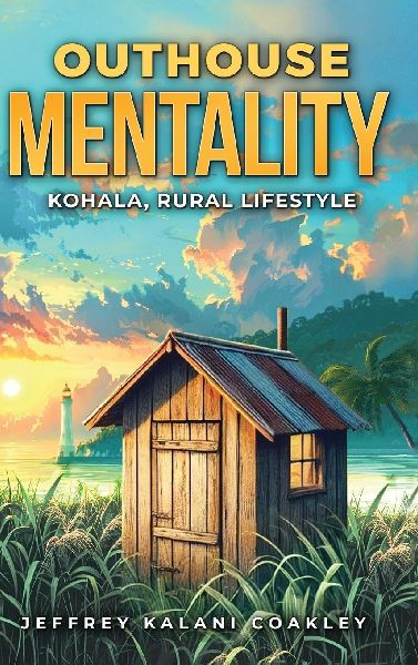Outhouse Mentality: Kohala, Rural Lifestyle