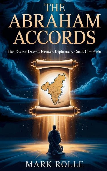 The Abraham Accords: The Divine Drama Human Diplomacy Cant Complete